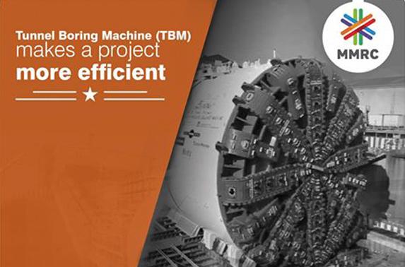 Tunnel Boring Machine (TBM) makes a project more efficient.