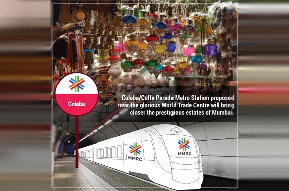 Colaba/Cuffe Parade Metro Station proposed near the glorious World Trade Centre will bring closer the prestigious estated of Mumbai