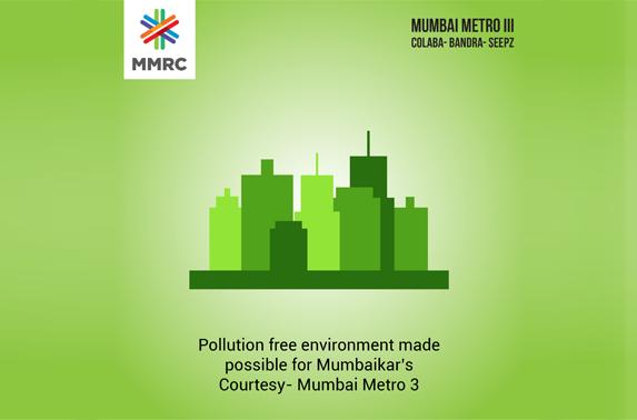 Pollution free environment made possible for Mumbaikar's Courtesy- Mumbai Metro 3